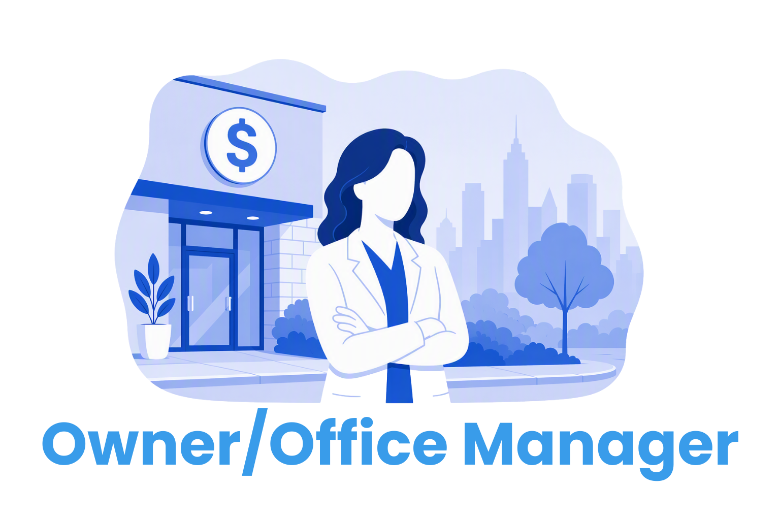 Illustration of a dental office manager standing outside a dental practice with a city skyline in the background. On-screen text reads: "Owner/Office Manager"